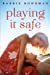Seller image for Playing It Safe [Soft Cover ] for sale by booksXpress