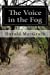 Image du vendeur pour The Voice in the Fog [Soft Cover ] mis en vente par booksXpress