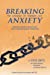 Immagine del venditore per Breaking the Chains of Worry and Anxiety: Lessons from Liberty Jail and Mindfulness Therapies [Soft Cover ] venduto da booksXpress
