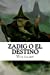 Immagine del venditore per Zadig o El destino (Spanish Edition) [Soft Cover ] venduto da booksXpress