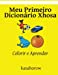 Bild des Verkufers fr Meu Primeiro Dicionário Xhosa: Colorir e Aprender (Xhosa kasahorow) (Portuguese Edition) [Soft Cover ] zum Verkauf von booksXpress