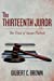 Seller image for The Thirteenth Juror: The Trial of Susan Nichols [Soft Cover ] for sale by booksXpress