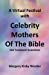 Immagine del venditore per A Virtual Festival with Celebrity Mothers of the Bible [Soft Cover ] venduto da booksXpress