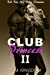 Image du vendeur pour Club Princess II: Bad Boy MC Biker Romance (Be My Bad Boy Tonight Series) [Soft Cover ] mis en vente par booksXpress