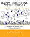 Bild des Verkufers fr Happy Counting With Horses: Hidden Numbers and Coloring Pages [Soft Cover ] zum Verkauf von booksXpress