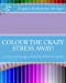 Seller image for Colour the Crazy Stress Away!: A colouring book for adults to de-stress and relax [Soft Cover ] for sale by booksXpress