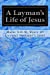 Seller image for A Layman's Life of Jesus [Soft Cover ] for sale by booksXpress