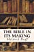 Seller image for The Bible in its Making [Soft Cover ] for sale by booksXpress