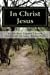Seller image for In Christ Jesus: The Sphere of the Believer's Life [Soft Cover ] for sale by booksXpress