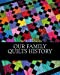 Image du vendeur pour Our Family Quilt History [Soft Cover ] mis en vente par booksXpress