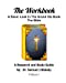 Bild des Verkufers fr The Workbook: A Basic Look In The Grand Ole Book, The Bible (Volume 1) [Soft Cover ] zum Verkauf von booksXpress