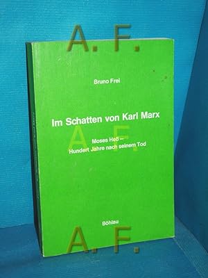 Seller image for Im Schatten von Karl Marx : Moses Hess, 100 Jahre nach seinem Tod. for sale by Antiquarische Fundgrube e.U.