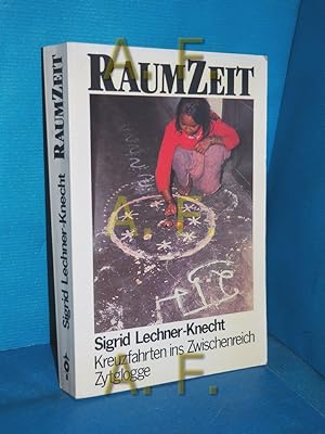 Seller image for Raumzeit : Kreuzfahrten ins Zwischenreich for sale by Antiquarische Fundgrube e.U.