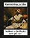 Seller image for Incidents in the life of a slave girl,by Harriet Ann Jacobs and L. Maria Child: Lydia Maria Child February (11, 1802 October 20, 1880) [Soft Cover ] for sale by booksXpress