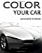 Seller image for COLOR YOUR CAR : CAR COLORING BOOK Vol.1: CAR COLORING BOOK SERIES Volume 1 [Soft Cover ] for sale by booksXpress