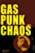 Bild des Verkufers fr Gas Punk Chaos: A Bounty Hunter Space Adventure (Volume 1) [Soft Cover ] zum Verkauf von booksXpress