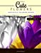 Seller image for Cute Flowers Volume 4: Grayscale coloring books for adults Anti-Stress Art Therapy for Busy People (Adult Coloring Books Series, grayscale fantasy coloring books) (Flowers Coloring Book Series) [Soft Cover ] for sale by booksXpress