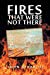 Imagen del vendedor de Fires That Were Not There [Soft Cover ] a la venta por booksXpress