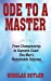Seller image for Ode to a Master: From Championship to Supreme Court: One Man's Remarkable Odyssey [Soft Cover ] for sale by booksXpress