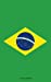 Seller image for Flag of Brasil: Notebook / Journal [Soft Cover ] for sale by booksXpress