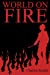 Imagen del vendedor de World on Fire (The Phoenix Trilogy) (Volume 1) [Soft Cover ] a la venta por booksXpress