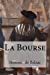 Seller image for La Bourse (French Edition) [Soft Cover ] for sale by booksXpress