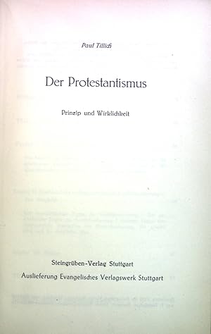 Bild des Verkufers fr Der Protestantismus : Prinzip und Wirklichkeit. Schriften zur Zeit, Neue Folge. zum Verkauf von books4less (Versandantiquariat Petra Gros GmbH & Co. KG)