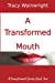 Seller image for A Transformed Mouth: Change your Words to Change your Life (Volume 2) [Soft Cover ] for sale by booksXpress