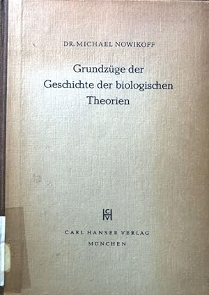 Seller image for Grundzge der Geschichte der biologischen Theorien : Werdegang der abendlnd. Lebensbegriffe. for sale by books4less (Versandantiquariat Petra Gros GmbH & Co. KG)