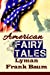 Imagen del vendedor de American Fairy Tales (Children's Classics) (Volume 7) [Soft Cover ] a la venta por booksXpress
