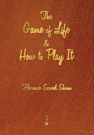 Seller image for The Game of Life and How to Play It by Shinn, Florence Scovel [Paperback ] for sale by booksXpress