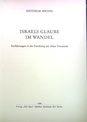 Imagen del vendedor de Israels Glaube im Wandel : Einfhrungen in d. Forschung am Alten Testament. a la venta por books4less (Versandantiquariat Petra Gros GmbH & Co. KG)