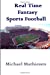 Immagine del venditore per Real Time Fantasy Sports and Football Junkies: Let the United Games Begin [Soft Cover ] venduto da booksXpress