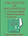 Seller image for Mis Apuntes de Matematicas: Los Numeros Reales, Operaciones Basicas, Fracciones (Spanish Edition) [Soft Cover ] for sale by booksXpress