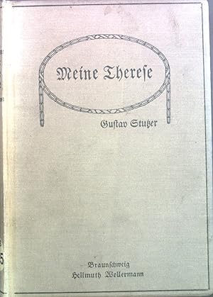 Bild des Verkufers fr Meine Therese : Aus dem bewegten Leben einer deutschen Frau. zum Verkauf von books4less (Versandantiquariat Petra Gros GmbH & Co. KG)