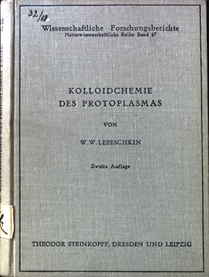 Seller image for Kolloidchemie des Protoplasmas. Wissenschaftliche Forschungsberichte / Naturwissenschaftliche Reihe ; Bd. 47 for sale by books4less (Versandantiquariat Petra Gros GmbH & Co. KG)