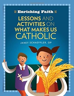 Immagine del venditore per Lessons, Activities and Prayers on What Makes Us Catholic (Enriching Faith) [Soft Cover ] venduto da booksXpress