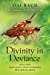 Imagen del vendedor de Divinity in Deviance: Investigations of a Sexual Savant [Soft Cover ] a la venta por booksXpress