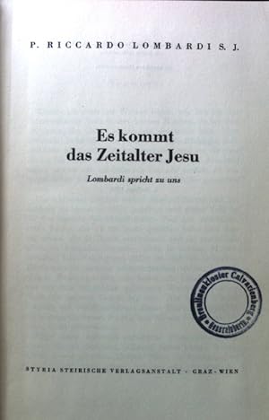 Bild des Verkufers fr Es kommt das Zeitalter Jesu : Lombardi spricht zu uns. zum Verkauf von books4less (Versandantiquariat Petra Gros GmbH & Co. KG)