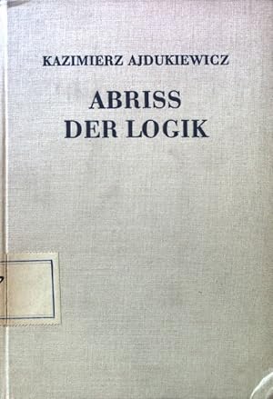 Bild des Verkufers fr Abriss der Logik. zum Verkauf von books4less (Versandantiquariat Petra Gros GmbH & Co. KG)