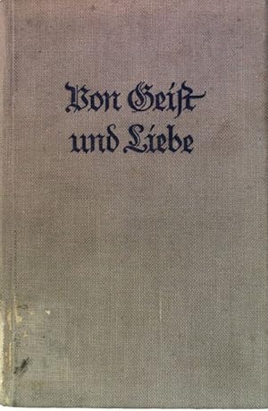 Bild des Verkufers fr Von Geist und Liebe : Ein Bilderbuch aus dem Leben. Mit 39 Bildern. zum Verkauf von books4less (Versandantiquariat Petra Gros GmbH & Co. KG)