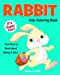 Seller image for Rabbit Kids Coloring Book +Fun Facts to Read about Bunny & Hare: Children Activity Book for Boys & Girls Age 3-8, with 30 Super Fun Colouring Pages of . (Gifted Kids Coloring Animals) (Volume 10) [Soft Cover ] for sale by booksXpress