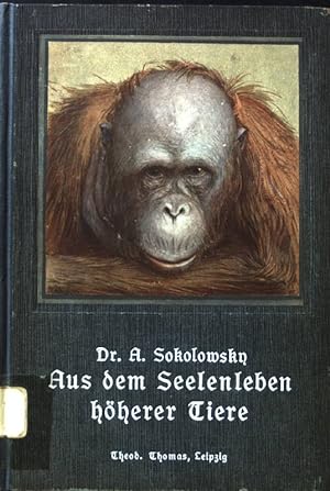 Seller image for Aus dem Seelenleben hherer Tiere. for sale by books4less (Versandantiquariat Petra Gros GmbH & Co. KG)