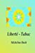 Image du vendeur pour Liberte - Tabac (French Edition) [Soft Cover ] mis en vente par booksXpress