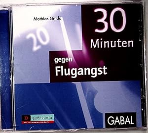 Seller image for 30 Minuten Flugangst berwinden for sale by Berliner Bchertisch eG