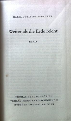 Bild des Verkufers fr Weiter als die Erde reicht : Roman. zum Verkauf von books4less (Versandantiquariat Petra Gros GmbH & Co. KG)