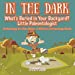 Immagine del venditore per In the Dark: What's Buried in Your Backyard? Little Paleontologist - Archaeology for Kids Edition - Children's Archaeology Books [Soft Cover ] venduto da booksXpress