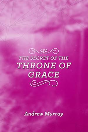 Seller image for The Secret of the Throne of Grace [Soft Cover ] for sale by booksXpress