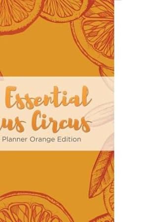 Seller image for The Essential Citrus Circus Weekly Planner Orange Edition by Comet, Puzzle [Paperback ] for sale by booksXpress