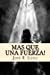 Image du vendeur pour Mas Que Una Fuerza!: Entendiendo Como Opera el Espiritu Santo (Spanish Edition) [Soft Cover ] mis en vente par booksXpress